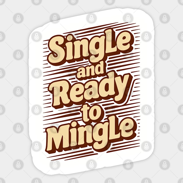 Single and Ready to Mingle Dating Humor Sticker by Anticorporati